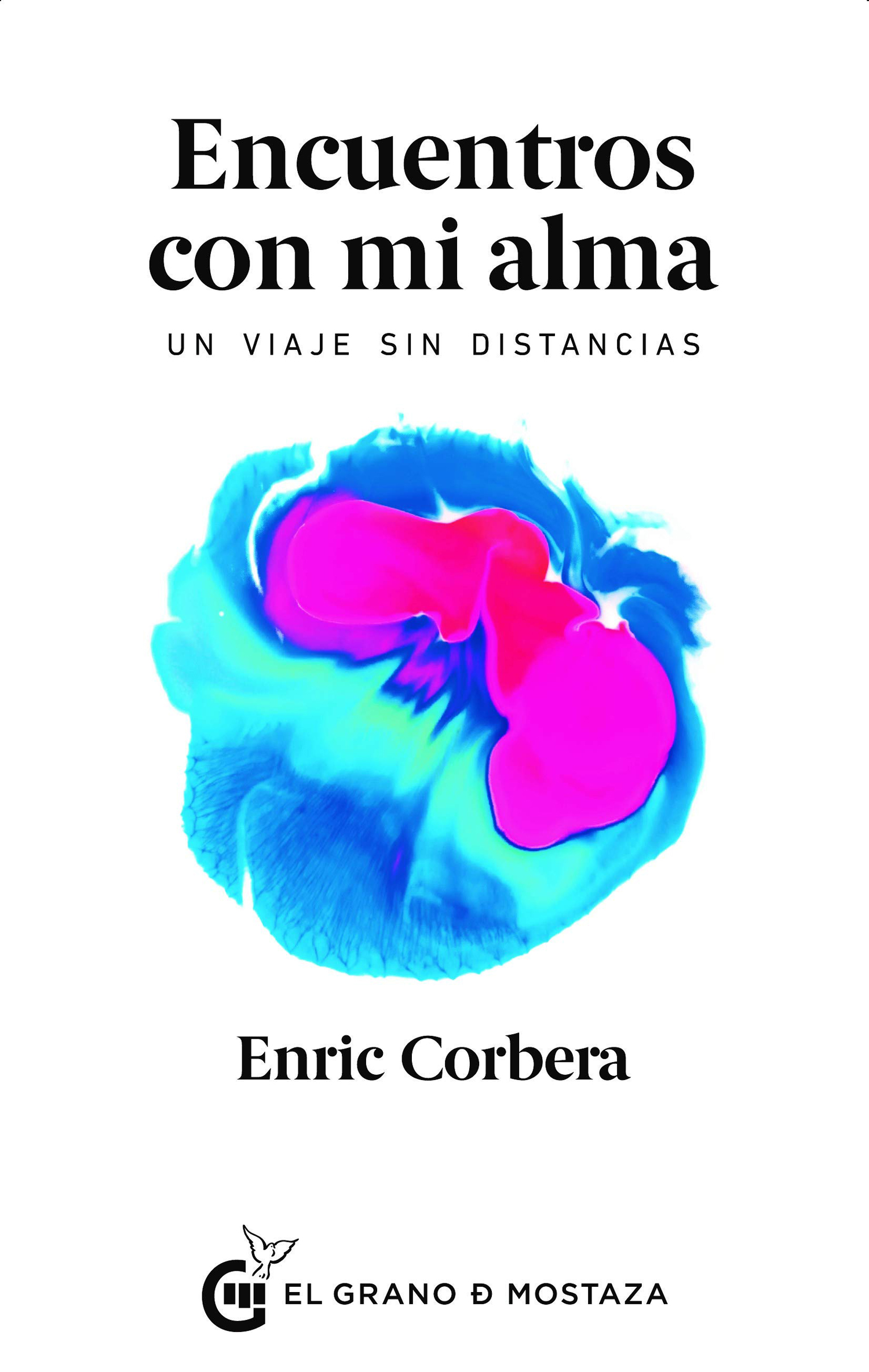 Encuentros con mi alma. Un viaje sin distancias