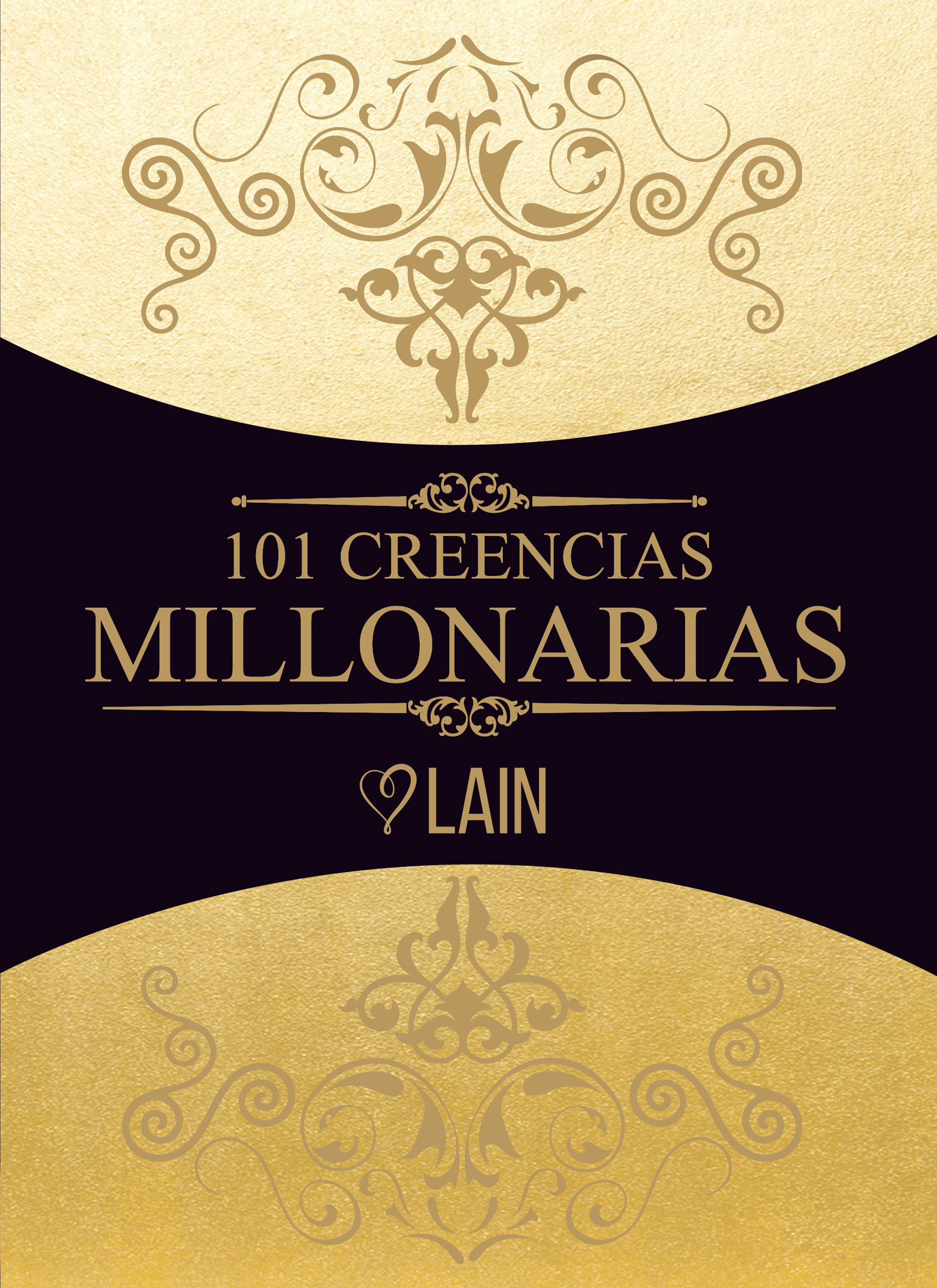 101 Creencias millonarias. Vol. 4