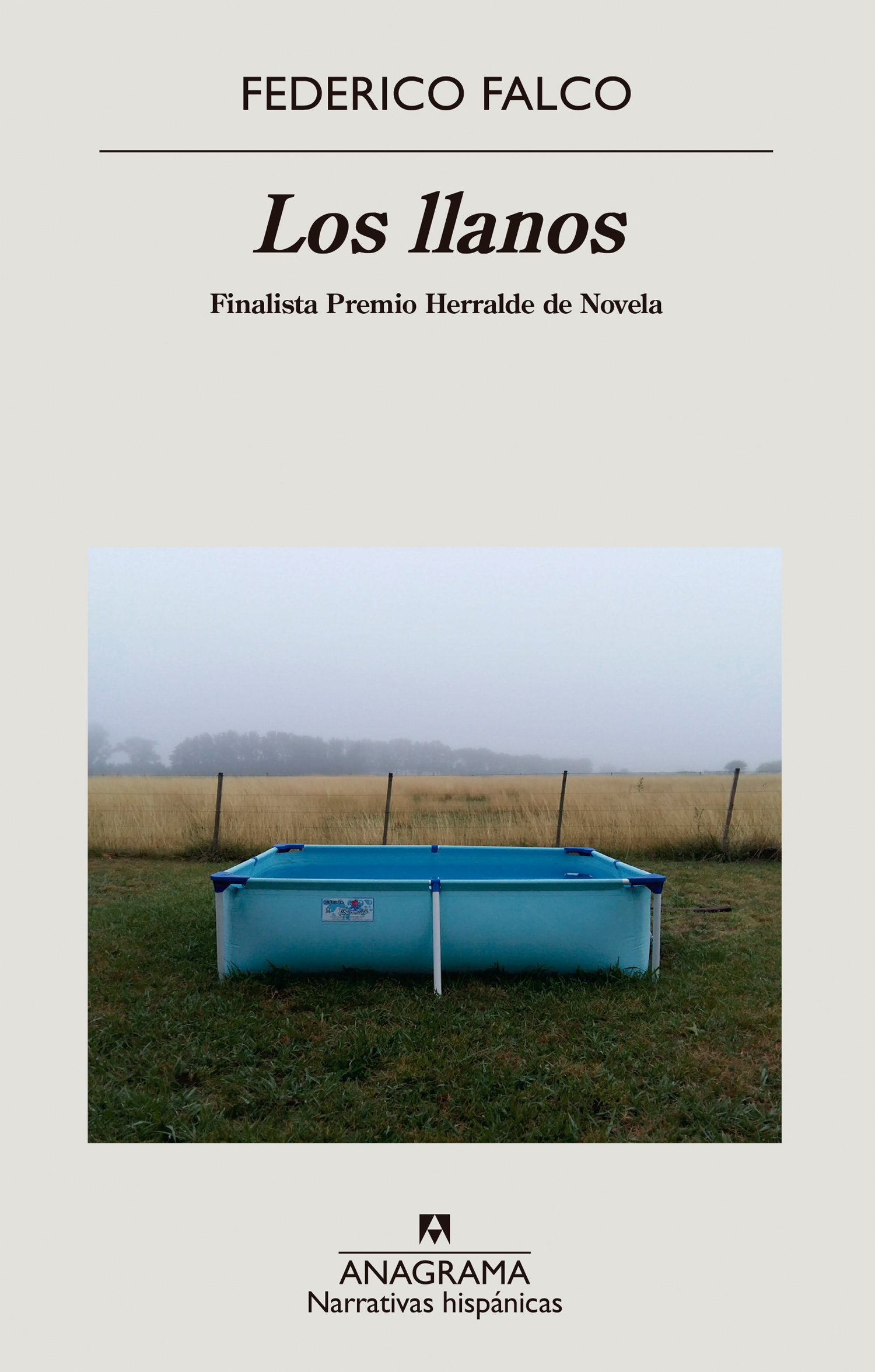 Los llanos. Finalista Premio Herralde de Novela