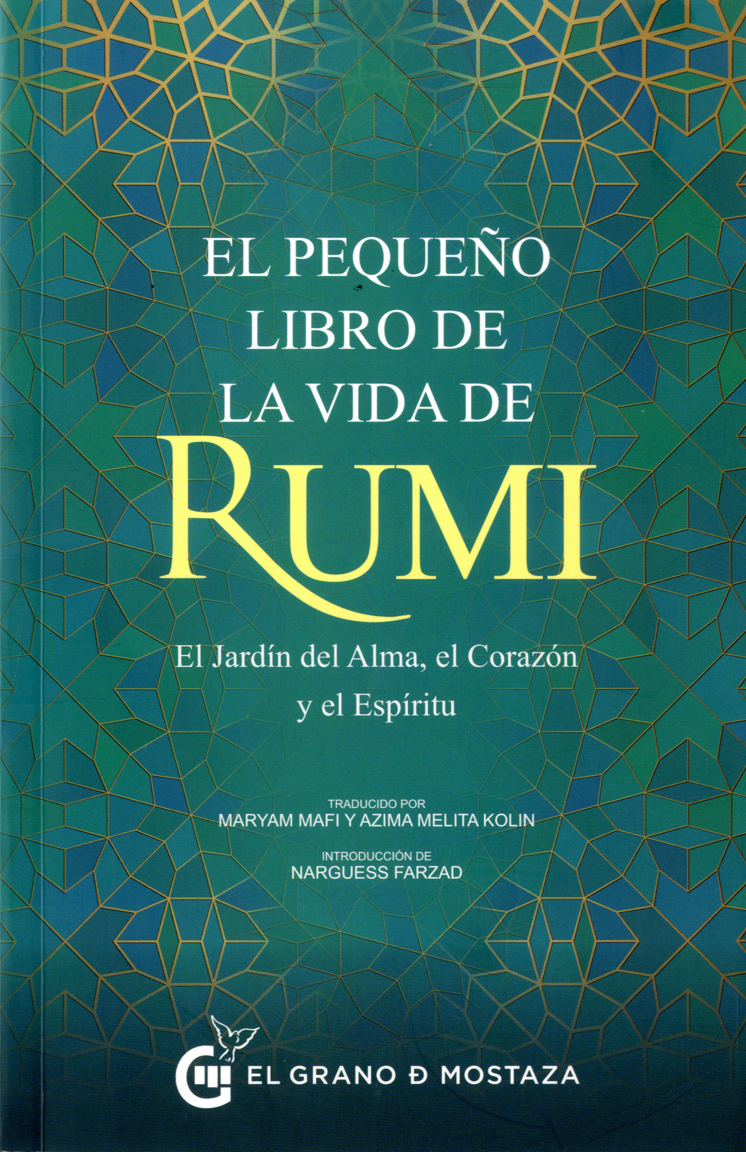 El pequeño libro de la vida de Rumi. El Jardín del Alma, el Corazón y el Espíritu