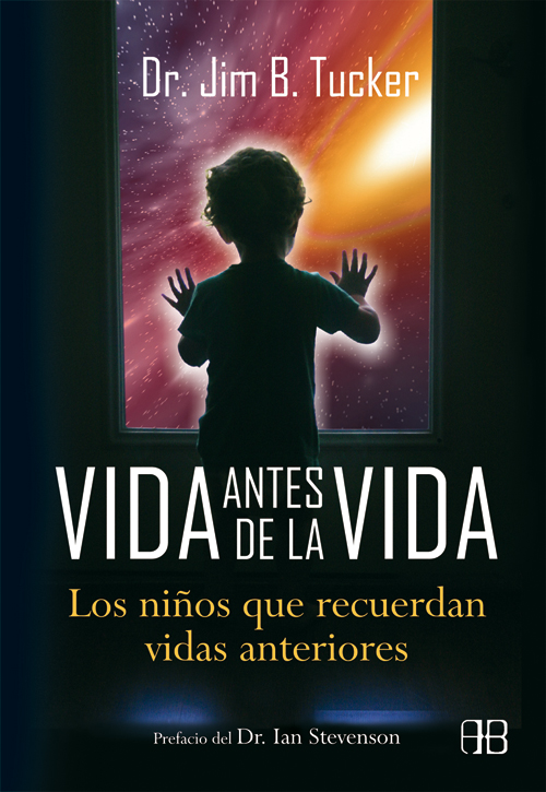 VIDA ANTES DE LA VIDA.NIÑOS QUE RECUERDAN