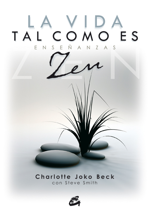 VIDA TAL COMO ES, LA. ENSEÐANZAS ZEN