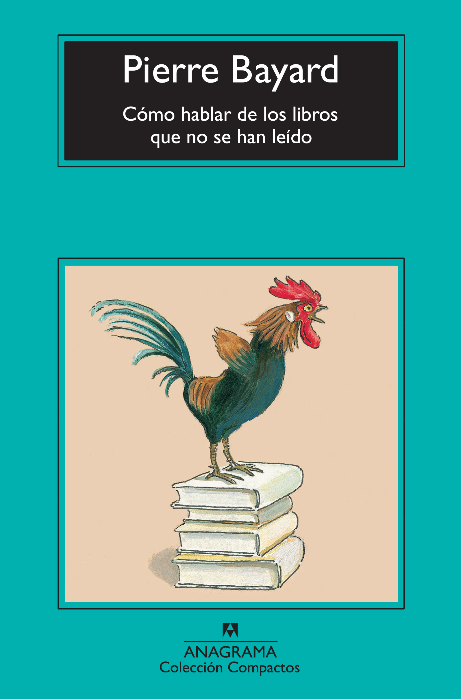 COMO HABLAR DE LOS LIBROS QUE NO SE HAN LEIDO   (CM)