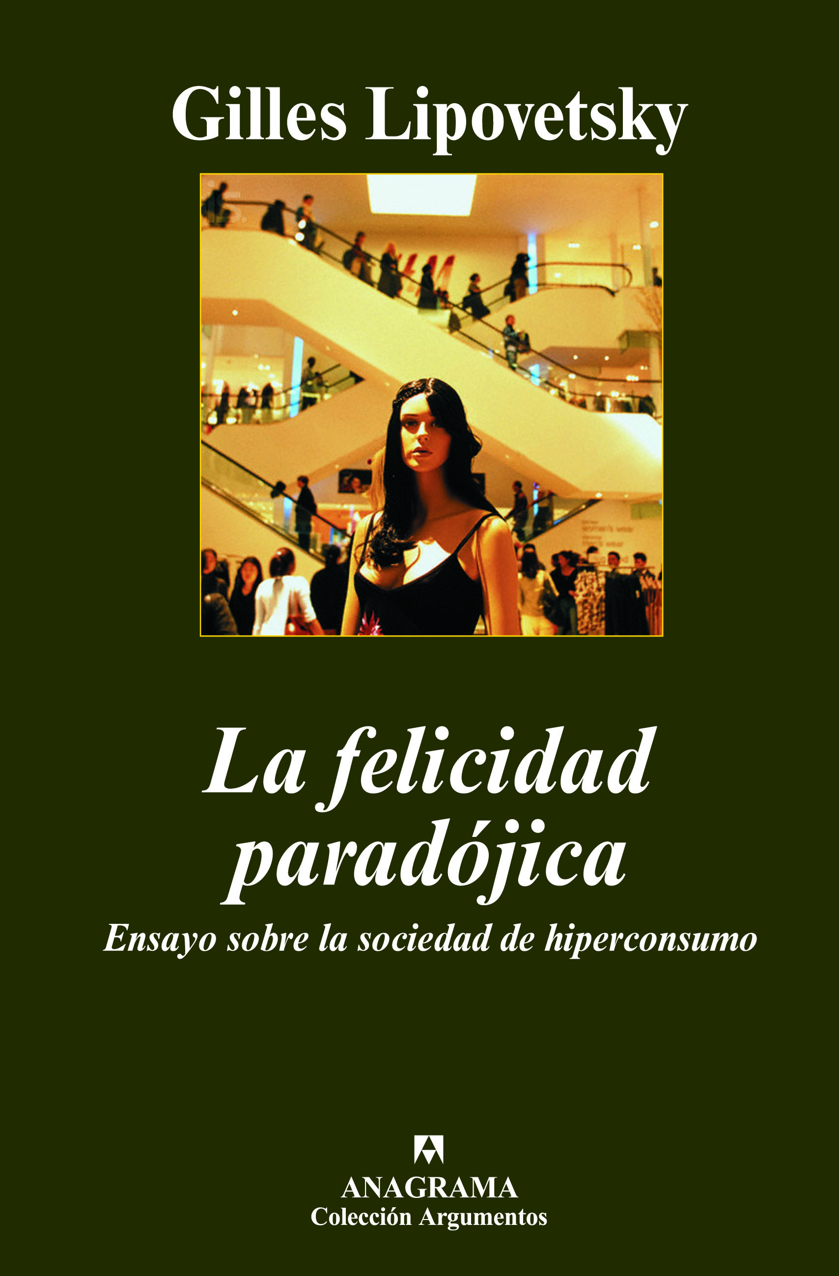 FELICIDAD PARADOJICA, LA