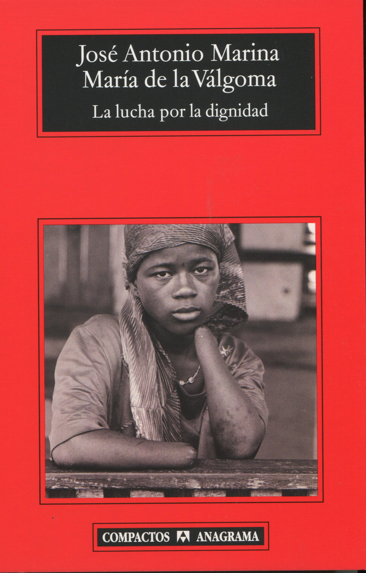 LUCHA POR LA DIGNIDAD, LA